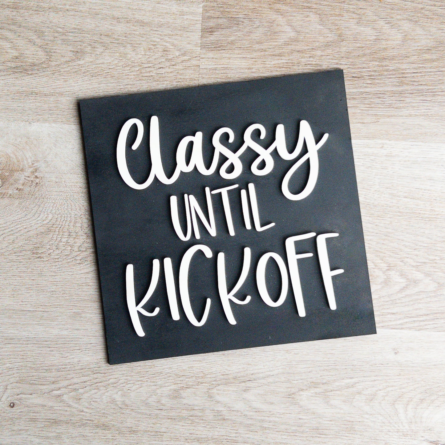 Classy Until Kick Off Tile