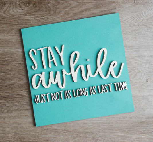 Stay Awhile Tile