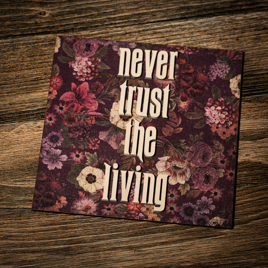 Never Trust the Living Tile